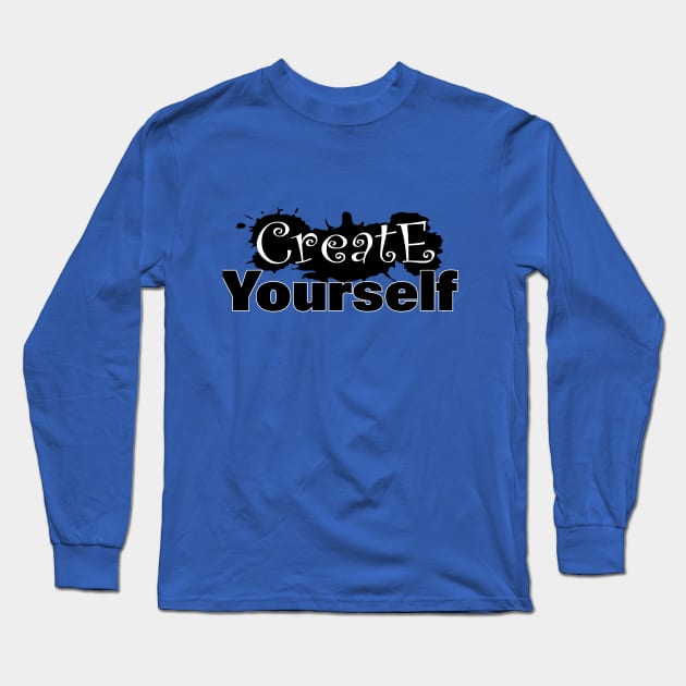 Create Yourself Long Sleeve T-Shirt by Playland_Studios